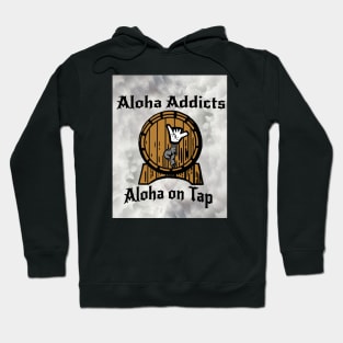 Aloha Addicts — Aloha Always on Tap Hoodie